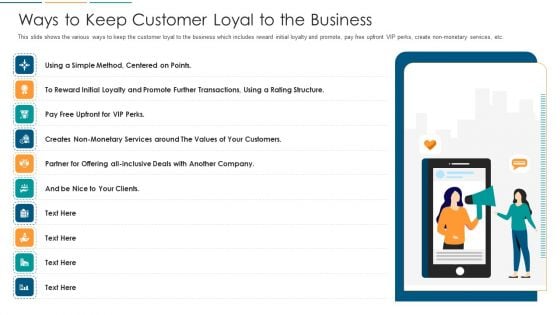 Ways To Keep Customer Loyal To The Business Ppt Inspiration Topics PDF