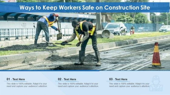 Ways To Keep Workers Safe On Construction Site Ppt Summary Topics PDF