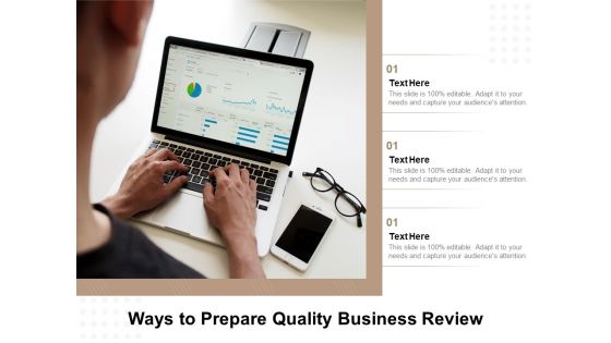 Ways To Prepare Quality Business Review Ppt PowerPoint Presentation File Icon PDF