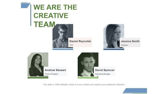 We Are The Creative Team Ppt PowerPoint Presentation Ideas Portfolio