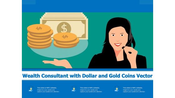 Wealth Consultant With Dollar And Gold Coins Vector Ppt PowerPoint Presentation Icon Example File PDF