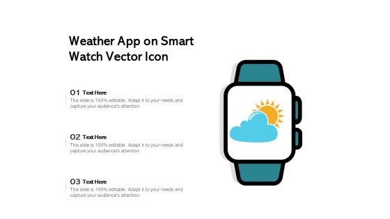 Weather App On Smart Watch Vector Icon Ppt PowerPoint Presentation Pictures Slides PDF