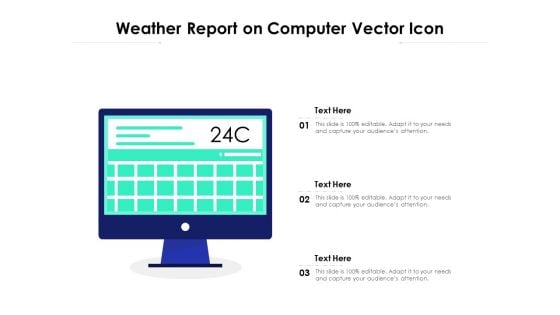 Weather Report On Computer Vector Icon Ppt PowerPoint Presentation File Graphic Images PDF