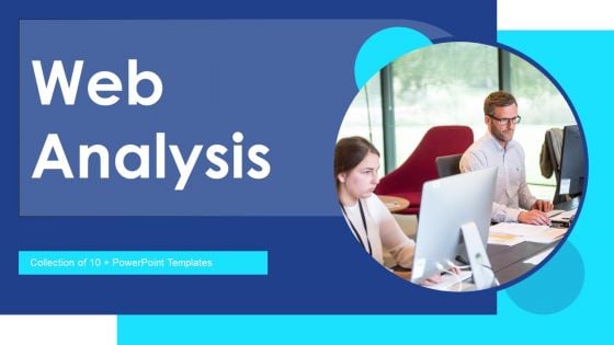 Web Analysis Ppt PowerPoint Presentation Complete Deck With Slides