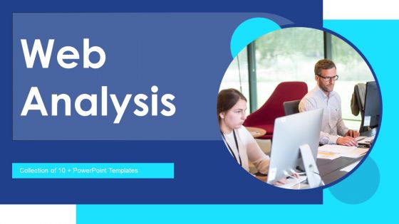 Web Analysis Ppt PowerPoint Presentation Complete Deck With Slides Web Analysis Ppt PowerPoint Presentation Complete Deck With Slides