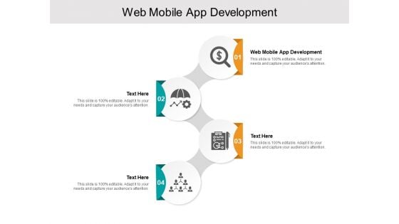 Web Mobile App Development Ppt PowerPoint Presentation Gallery Visual Aids Cpb