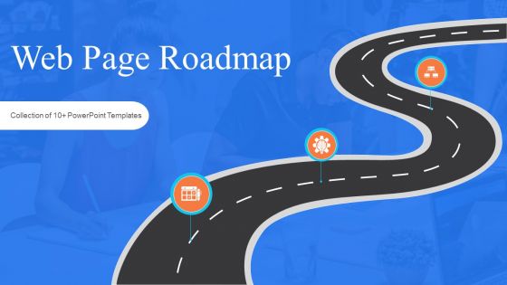 Web Page Roadmap Ppt PowerPoint Presentation Complete With Slides