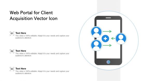 Web Portal For Client Acquisition Vector Icon Ppt PowerPoint Presentation Gallery Deck PDF