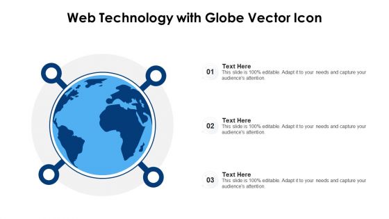 Web Technology With Globe Vector Icon Ppt Slides Template PDF