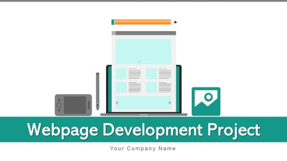 Webpage Development Project Management Ppt PowerPoint Presentation Complete Deck With Slides