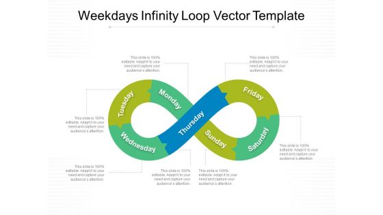 Weekdays Infinity Loop Vector Template Ppt PowerPoint Presentation Layouts Graphics Template PDF