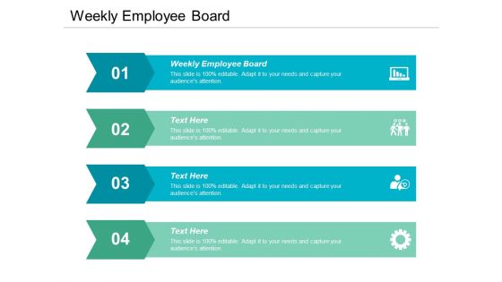 Weekly Employee Board Ppt PowerPoint Presentation Ideas Pictures Cpb