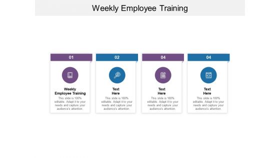 Weekly Employee Training Ppt PowerPoint Presentation Portfolio Layout Cpb Pdf