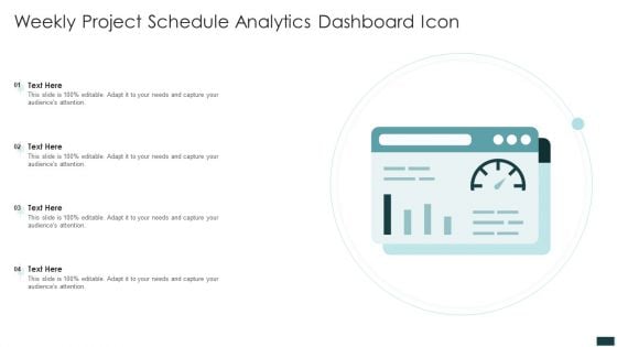 Weekly Project Schedule Analytics Dashboard Icon Designs PDF