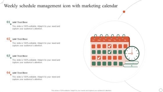 Weekly Schedule Management Icon With Marketing Calendar Ppt Ideas Slide Portrait PDF
