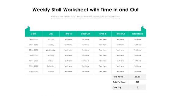 Weekly Staff Worksheet With Time In And Out Ppt PowerPoint Presentation Infographic Template Infographics PDF