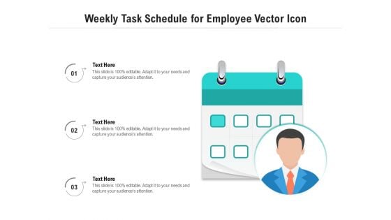 Weekly Task Schedule For Employee Vector Icon Ppt PowerPoint Presentation Icon Slides PDF