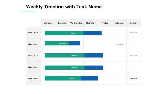 Weekly Timeline With Task Name Ppt PowerPoint Presentation Ideas Graphics Design