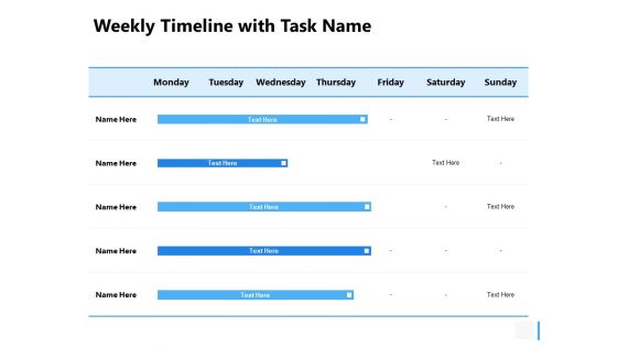 Weekly Timeline With Task Name Ppt PowerPoint Presentation Slides Examples
