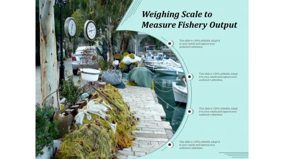 Weighing Scale To Measure Fishery Output Ppt PowerPoint Presentation Summary Deck PDF