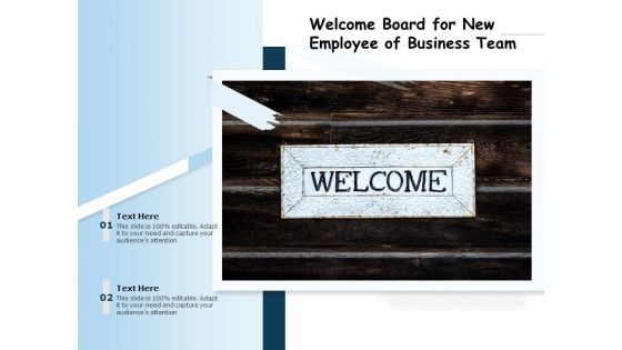 Welcome Board For New Employee Of Business Team Ppt PowerPoint Presentation Infographic Template Layout Ideas PDF