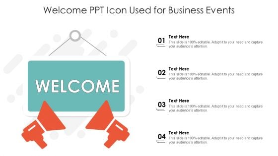 Welcome Ppt Icon Used For Business Events Ppt PowerPoint Presentation Ideas Display PDF