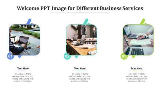 Welcome Ppt Image For Different Business Services Ppt PowerPoint Presentation Infographic Template Background Designs PDF