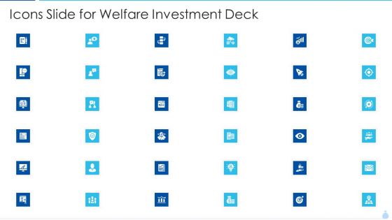 Welfare Investment Deck Icons Slide For Welfare Investment Deck Ppt Pictures Background PDF