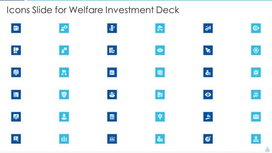 Welfare Investment Deck Icons Slide For Welfare Investment Deck Ppt Pictures Background PDF