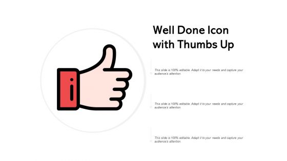 Well Done Icon With Thumbs Up Ppt PowerPoint Presentation File Graphics Example