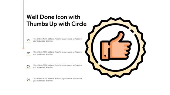 Well Done Icon With Thumbs Up With Circle Ppt PowerPoint Presentation Professional Portfolio