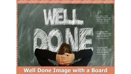 Well Done Image With A Board Ppt PowerPoint Presentation Icon Graphics Example