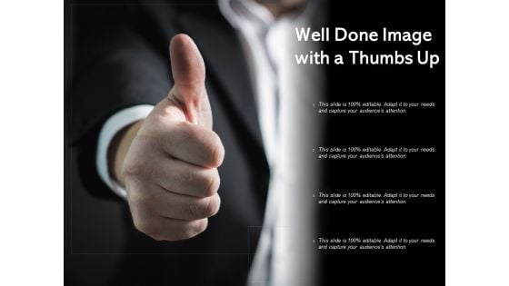 Well Done Image With A Thumbs Up Ppt PowerPoint Presentation Icon Samples