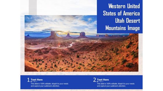 Western United States Of America Utah Desert Mountains Image Ppt PowerPoint Presentation Visual Aids Diagrams PDF