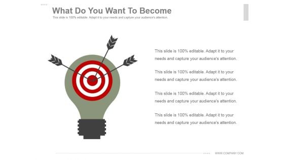 What Do You Want To Become Ppt PowerPoint Presentation Designs What Do You Want To Become Ppt PowerPoint Presentation Designs