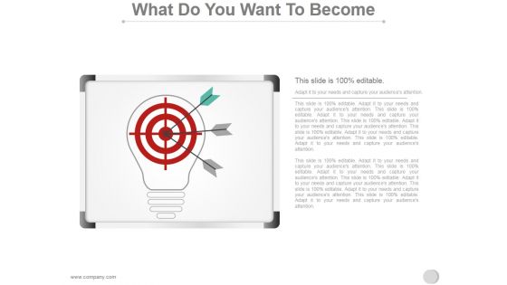 What Do You Want To Become Ppt PowerPoint Presentation Guide