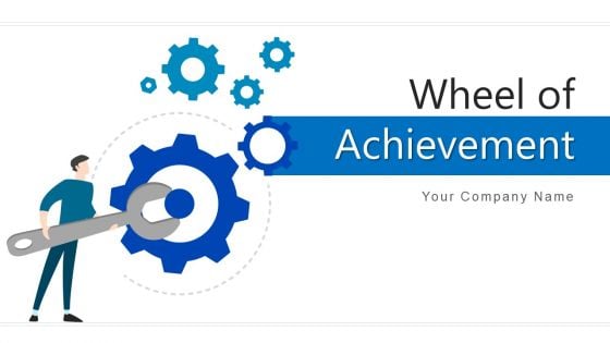 Wheel Of Achievement Workforce Deploy Ppt PowerPoint Presentation Complete Deck With Slides