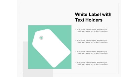 White Label With Text Holders Ppt PowerPoint Presentation Ideas Vector