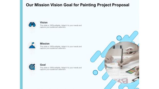 Whitewash Service Our Mission Vision Goal For Painting Project Proposal Ppt Background Image PDF