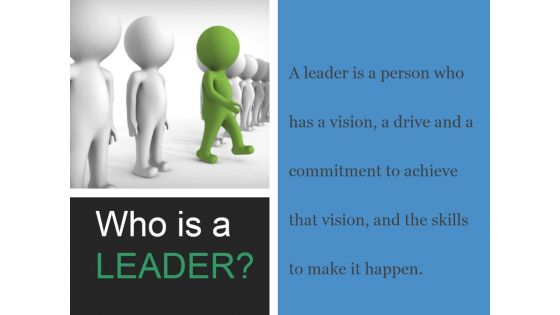 Who Is A Leader Ppt PowerPoint Presentation Design Ideas