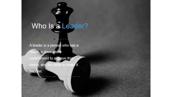 Who Is A Leader Ppt PowerPoint Presentation Sample