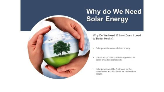 Why Do We Need Solar Energy Ppt PowerPoint Presentation Infographics Layout