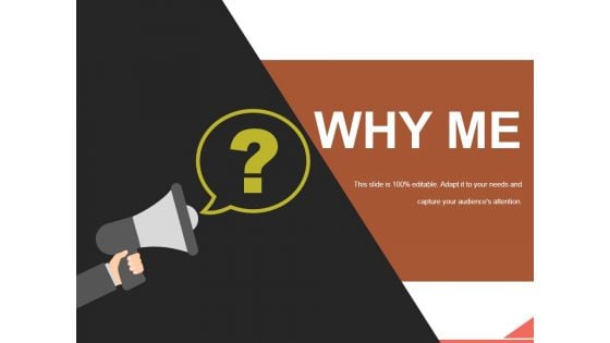 Why Me Ppt PowerPoint Presentation Tips