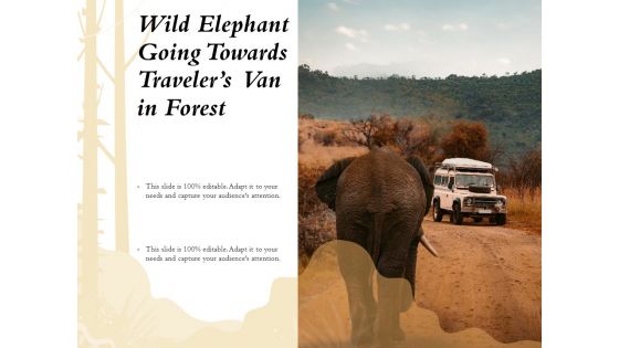 Wild Elephant Going Towards Travelers Van In Forest Ppt PowerPoint Presentation Slides Graphics PDF