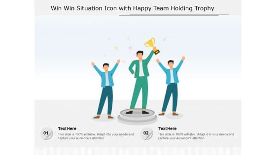 Win Win Situation Icon With Happy Team Holding Trophy Ppt PowerPoint Presentation Styles Demonstration PDF