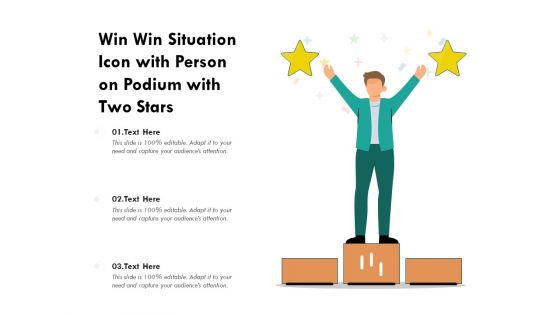 Win Win Situation Icon With Person On Podium With Two Stars Ppt PowerPoint Presentation Infographics Slide PDF