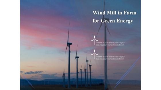 Wind Mill In Farm For Green Energy Ppt PowerPoint Presentation Outline Files PDF