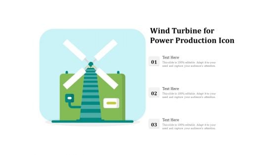 Wind Turbine For Power Production Icon Ppt PowerPoint Presentation File Skills PDF