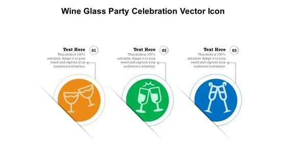 Wine Glass Party Celebration Vector Icon Ppt PowerPoint Presentation Summary Graphics Template PDF
