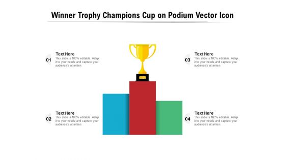 Winner Trophy Champions Cup On Podium Vector Icon Ppt PowerPoint Presentation Infographics Mockup PDF